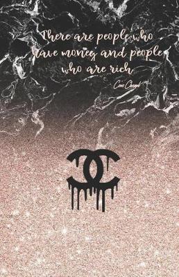 Book cover for There Are People Who Have Money and People Who Are Rich - Coco Chanel