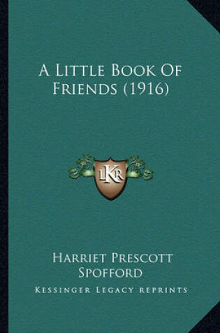 Cover of A Little Book of Friends (1916) a Little Book of Friends (1916)