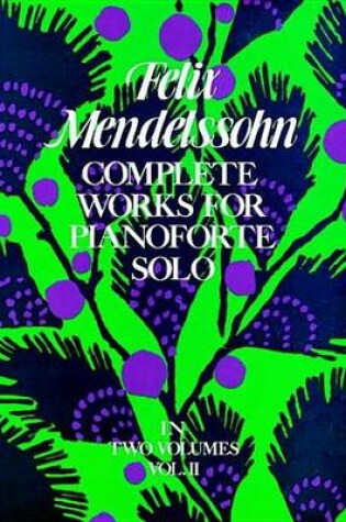Cover of Complete Works for Pianoforte Solo, Vol. II