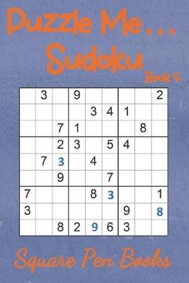 Cover of Puzzle Me... Sudoku Book 5
