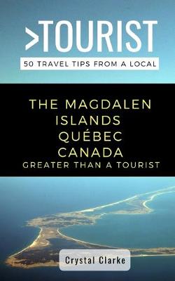 Book cover for Greater Than a Tourist - The Magdalen Islands Quebec Canada