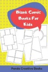 Book cover for Blank Comic Books For Kids