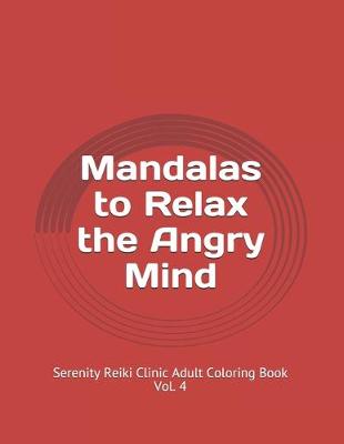 Cover of Mandalas to Relax the Angry Mind