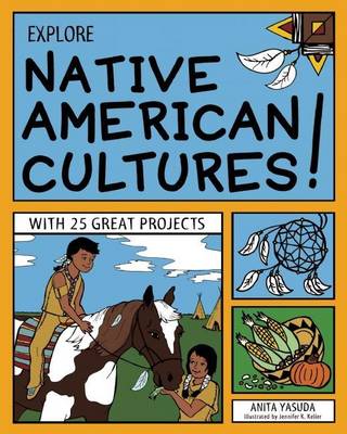 Book cover for Explore Native American Cultures!: With 25 Great Projects