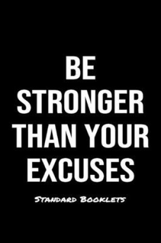 Cover of Be Stronger Than Your Excuses Standard Booklets