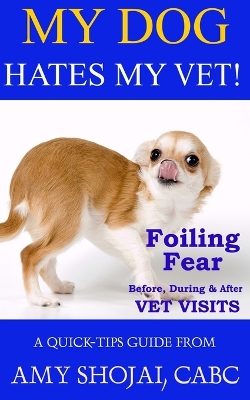 Book cover for My Dog Hates My Vet!