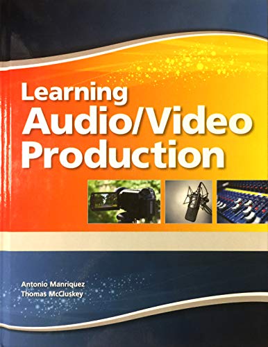 Book cover for Learning Audio and Video Production Student Edition -- National -- CTE/School