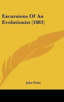 Book cover for Excursions Of An Evolutionist (1883)