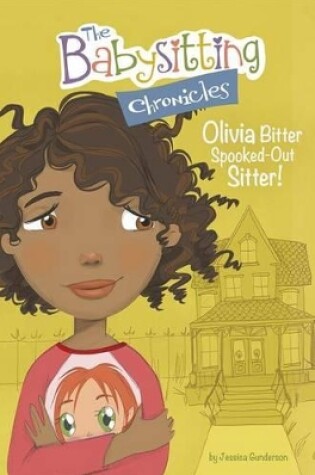 Cover of Olivia Bitter, Spooked-Out Sitter!