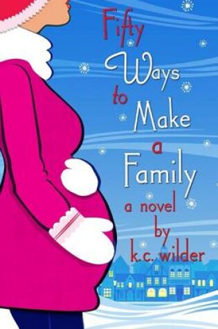Cover of Fifty Ways to Make a Family