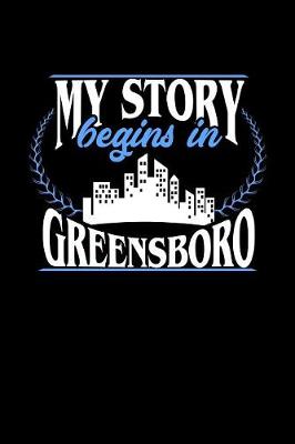 Book cover for My Story Begins in Greensboro