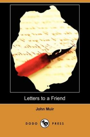 Cover of Letters to a Friend - Written to Mrs. Ezra S. Carr (Dodo Press)