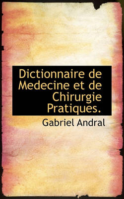 Book cover for Dictionnaire de Medecine Et de Chirurgie Pratiques.