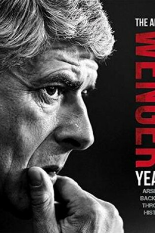 Cover of Arsene Wenger Years