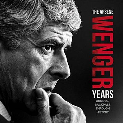 Book cover for Arsene Wenger Years