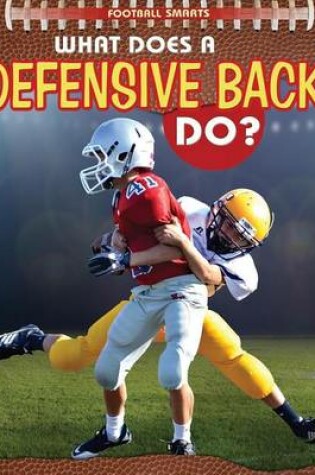 Cover of What Does a Defensive Back Do?