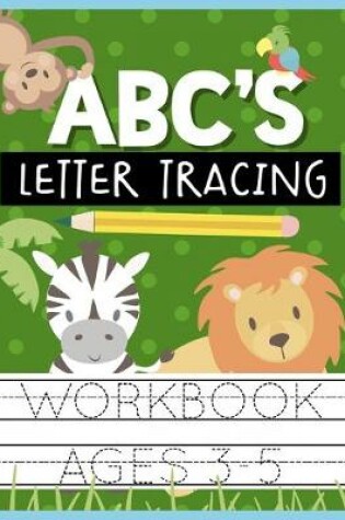 Cover of ABC's Letter Tracing Workbook Ages 3-5