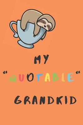 Book cover for My Quotable Grandkid