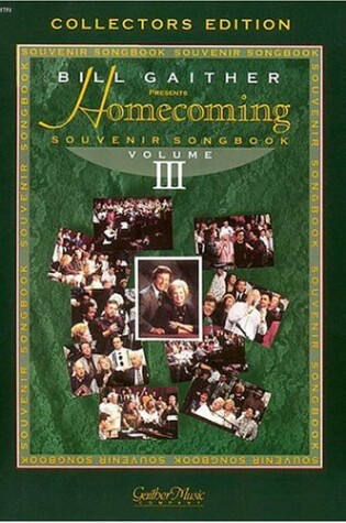 Cover of The Gaithers - Homecoming Souvenir Songbook, Volume 3