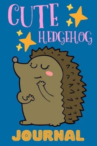 Cover of Cute Hedgehog Journal