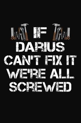 Book cover for If Darius Can't Fix It We're All Screwed