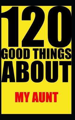 Book cover for 120 good things about my aunt