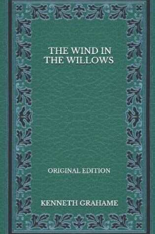 Cover of The Wind In The Willows - Original Edition