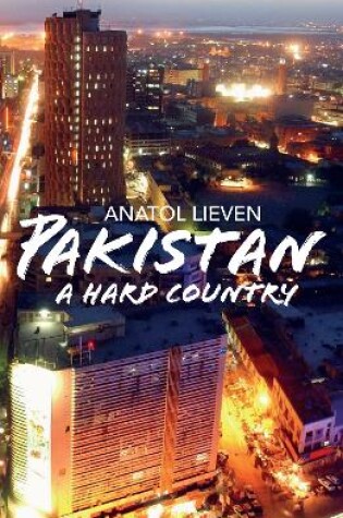 Cover of Pakistan: A Hard Country