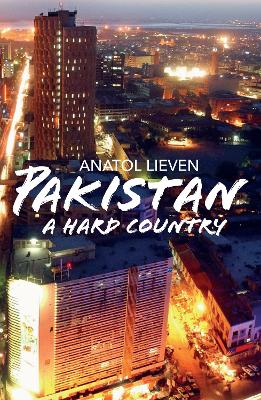 Book cover for Pakistan: A Hard Country