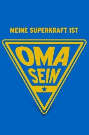 Cover of Meine Superkraft ist Oma sein