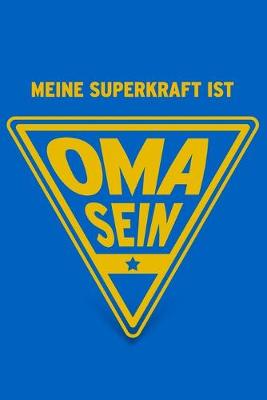 Book cover for Meine Superkraft ist Oma sein