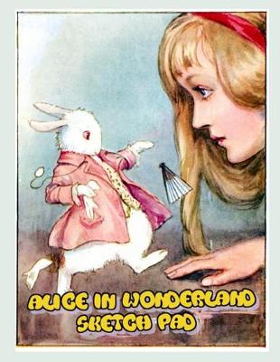 Book cover for Alice In Wonderland Sketch Pad