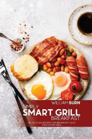 Cover of Simply Smart Grill Breakfast
