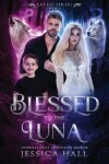 Book cover for Blessed To The Luna