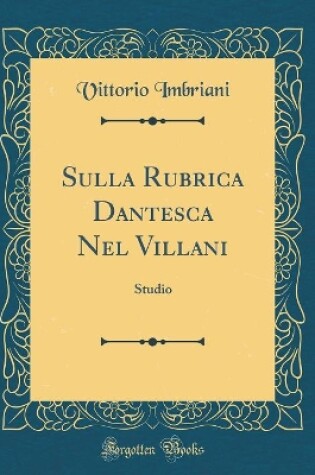 Cover of Sulla Rubrica Dantesca Nel Villani