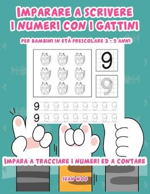 Book cover for Imparare a scrivere i numeri con i gattini per bambini in età prescolare 3 - 5 anni