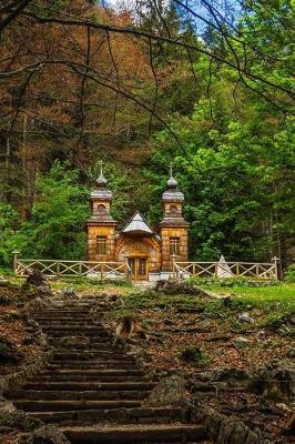 Book cover for A Charming Chapel Tucked Away in a Forest Slovenia Journal