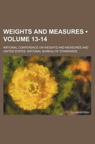 Cover of Weights and Measures (Volume 13-14 )