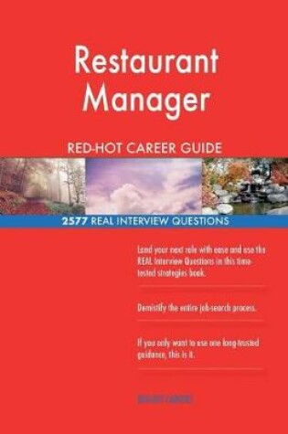 Cover of Restaurant Manager RED-HOT Career Guide; 2577 REAL Interview Questions