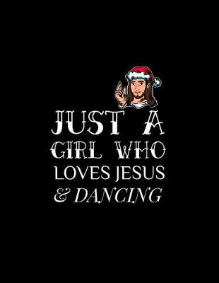 Book cover for Just A Girl Who Loves Jesus And Dancing