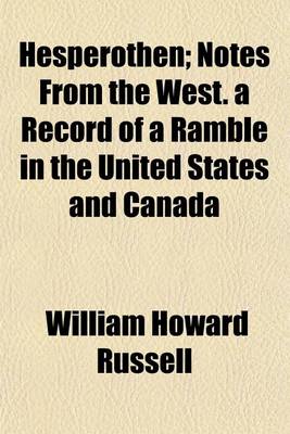 Book cover for Hesperothen; Notes from the West a Record of a Ramble in the United States and Canada