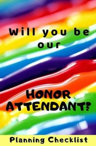 Cover of Will You Be Our Honor Attendant