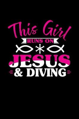 Book cover for This Girl Runs on Jesus & Diving