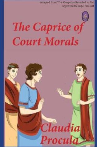 Cover of The Caprice of Court Morals