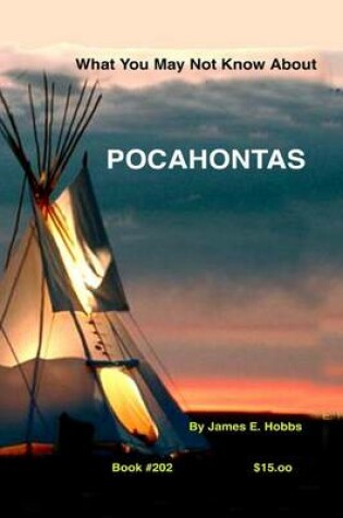 Cover of What You May Not Know About Pocahontas