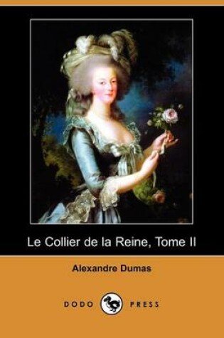 Cover of Le Collier de La Reine, Tome II (Dodo Press)