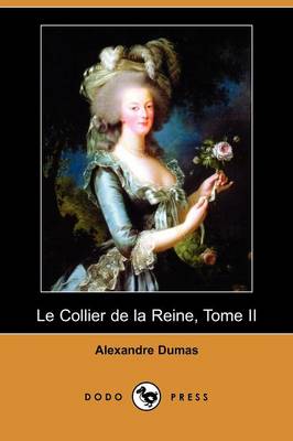 Book cover for Le Collier de La Reine, Tome II (Dodo Press)