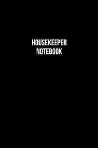 Cover of Housekeeper Notebook - Housekeeper Diary - Housekeeper Journal - Gift for Housekeeper