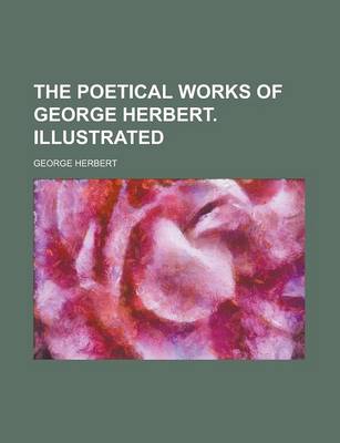 Book cover for The Poetical Works of George Herbert. Illustrated