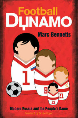 Cover of Football Dynamo Modern Russia and the People s Game